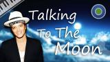 Talking To The Moon【鋼琴版】(主唱: Bruno Mars )