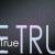 Be True